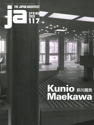 Ja 117, Spring 2020: Kunio Maekawa by A+u Publishing