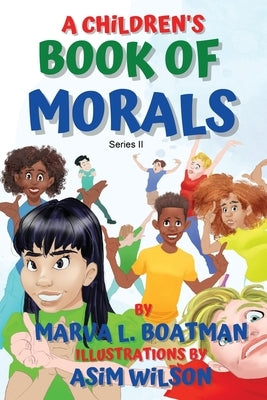 A Children's Book of Morals: Series II by Boatman, Marva L.