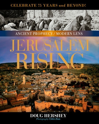 Jerusalem Rising: The City of Peace Reawakens by Hershey, Doug