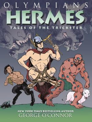 Olympians: Hermes: Tales of the Trickster by O'Connor, George