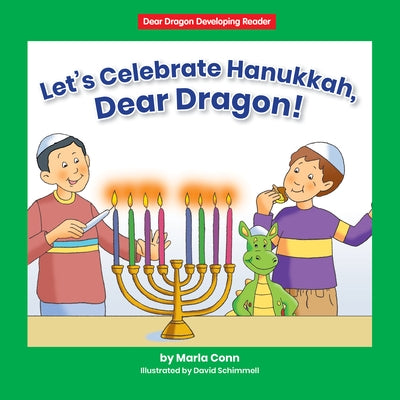 Let's Celebrate Hanukkah, Dear Dragon! by Conn, Marla