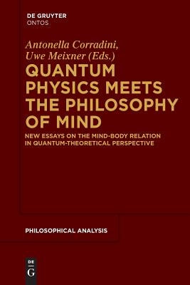 Quantum Physics Meets the Philosophy of Mind by Meixner, Uwe
