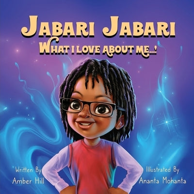 Jabari Jabari What I Love About Me...! by Mohanta, Ananta