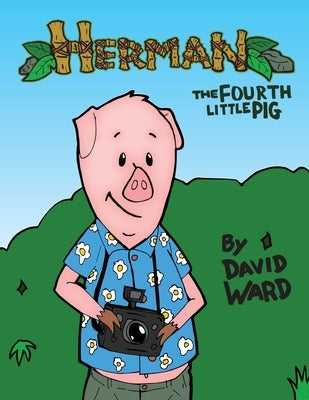 Herman, The Fourth Little Pig by Ward, David