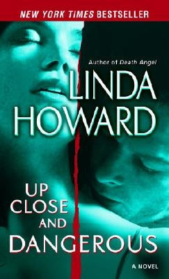 Up Close and Dangerous by Howard, Linda