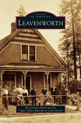 Leavenworth by Kinney-Holck, Rose