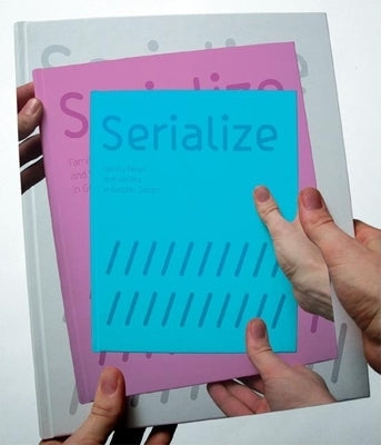 Serialize: Family Faces and Variety in Graphic Design by Klanten, Robert