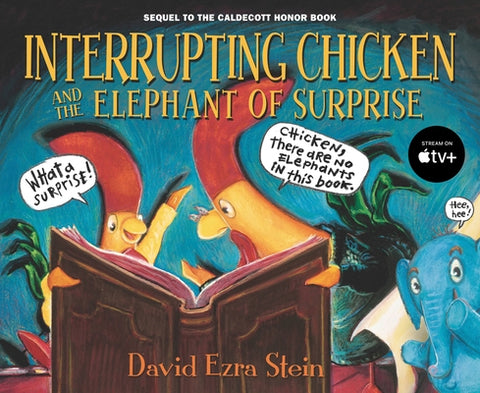 Interrupting Chicken and the Elephant of Surprise by Stein, David Ezra