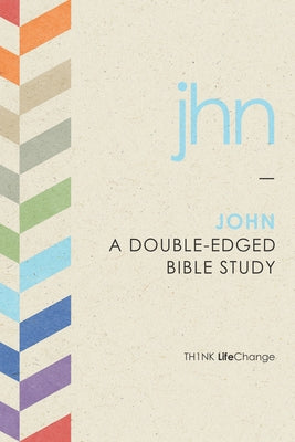 John: A Double-Edged Bible Study by The Navigators