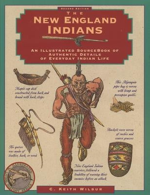 New England Indians by Wilbur, C. Keith