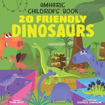 Amharic Children's Book: 20 Friendly Dinosaurs by Bonifacini, Federico