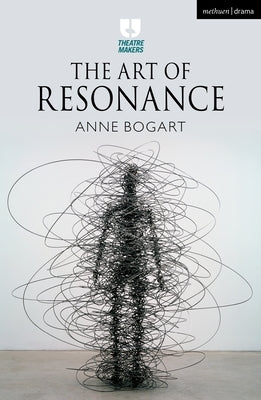 The Art of Resonance by Bogart, Anne