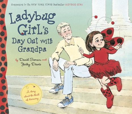 Ladybug Girl's Day Out with Grandpa by Soman, David
