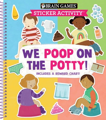 Brain Games - Sticker Activity: We Poop on the Potty!: Includes a Reward Chart by Publications International Ltd