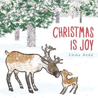 Christmas Is Joy by Dodd, Emma