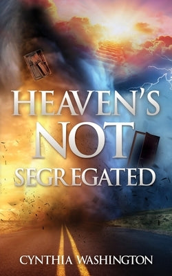 Heaven's Not Segregated by Washington, Cynthia