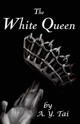 The White Queen by Tai, Annabelle