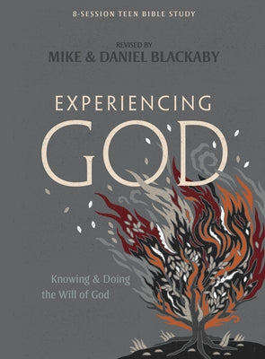 Experiencing God - Teen Bible Study Book: Knowing and Doing the Will of God by Blackaby, Daniel