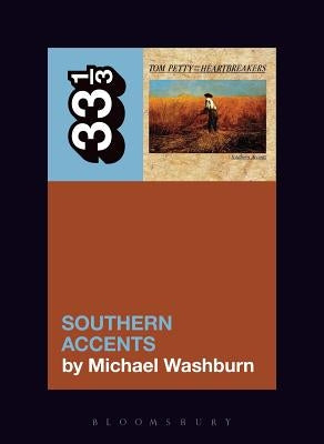 Tom Petty's Southern Accents by Washburn, Michael