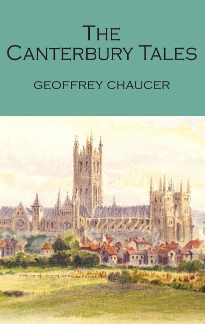 The Canterbury Tales by Chaucer, Geoffrey