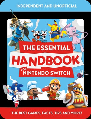 The Essential Handbook for Nintendo Switch (Independent & Unofficial) by Books, Mortimer Children's