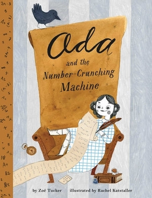Ada and the Number-Crunching Machine by Tucker, Zo&#235;