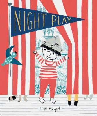 Night Play: (Kids Books for Nighttime, Kids Imagination Books) by Boyd, Lizi