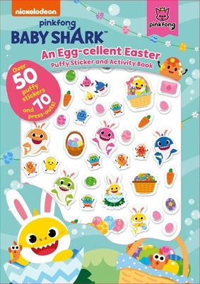 Baby Shark: An Egg-Cellent Easter Puffy Sticker and Activity Book by Pinkfong