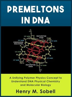 Premeltons in DNA by Sobell, Henry M.