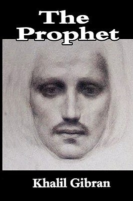 The Prophet by Gibran, Khalil