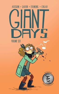 Giant Days Vol. 6 by Allison, John