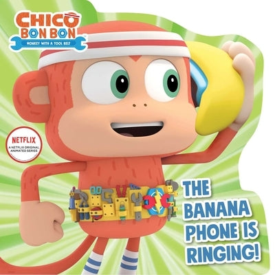The Banana Phone Is Ringing! by Testa, Maggie