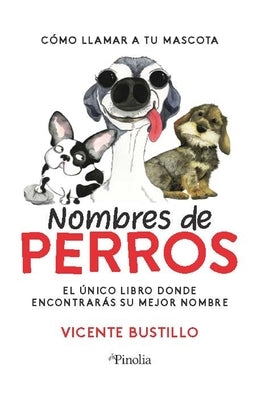 Nombres de Perros by Bustillo, Vicente