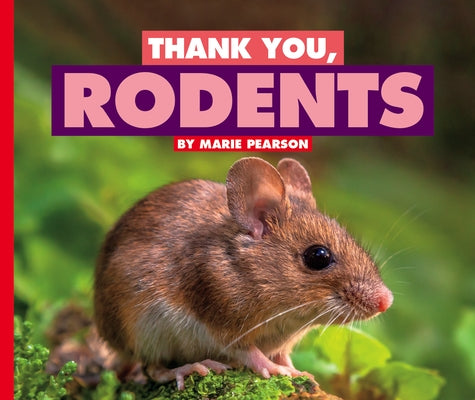 Thank You, Rodents by Pearson, Marie