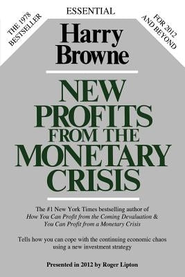 New Profits from the Monetary Crisis by Browne, Harry