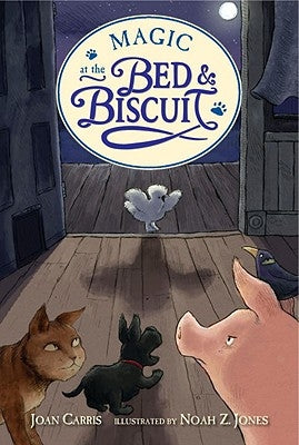 Magic at the Bed and Biscuit by Carris, Joan