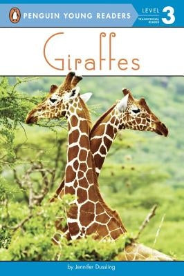 Giraffes by Dussling, Jennifer A.