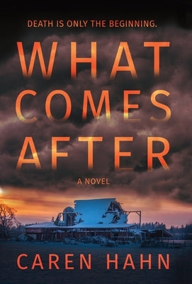 What Comes After by Hahn, Caren
