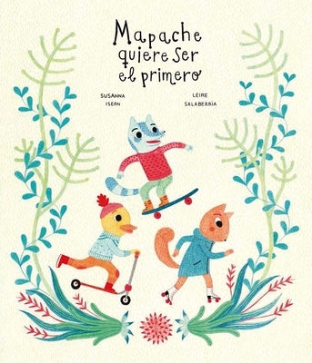 Mapache Quiere Ser El Primero = Racoon Wants to Be First by Isern, Susanna