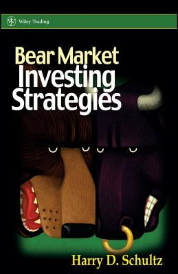 Bear Market Investing Strategies by Schultz, Harry D.
