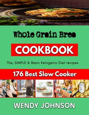 Whole Grain Brea: The mediterranean bread cookbook by Johnson, Wendy