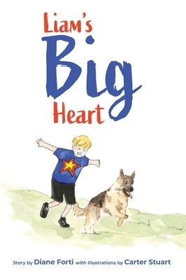 Liam's Big Heart by Forti, Diane W.