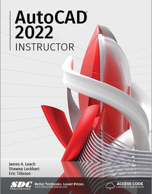 AutoCAD 2022 Instructor by Leach, James A.