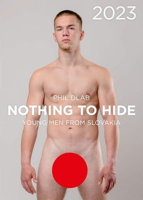 Nothing to Hide. Young Men from Slovakia 2023 by Dlab, Phil