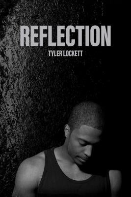 Reflection by Lockett, Tyler