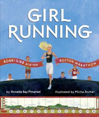 Girl Running by Pimentel, Annette Bay