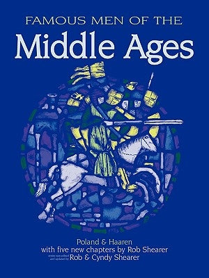 Famous Men of the Middle Ages by Haaren, John H.