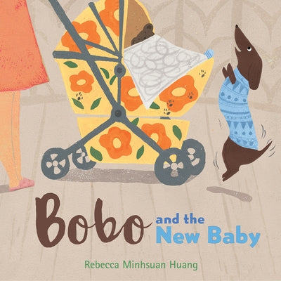 Bobo and the New Baby by Huang, Rebecca Minhsuan