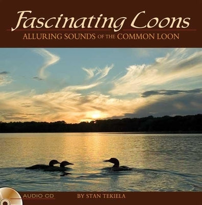Fascinating Loons Audio by Tekiela, Stan