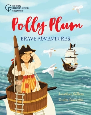 The Polly Plum, Brave Adventurer by Sellars, Jonathan